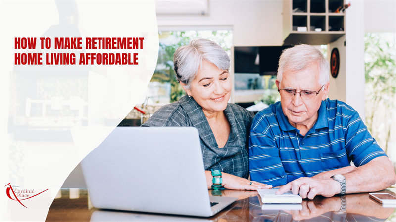 How to make retirement home living affordable